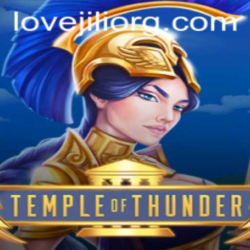 Discover the Exciting World of TempleofThunder: A Thrilling Journey Awaits with LOVEJILI